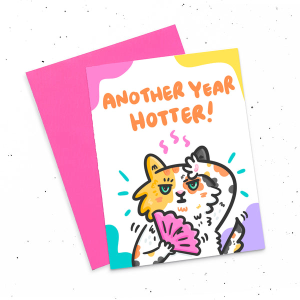 Another Year Hotter ~ Greeting Card