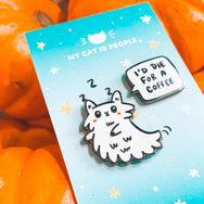 I'd Die For A Coffee ~ Fluffy ghost kitty enamel pin duo with screenprinted cheeks