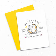 Happiness Is A Warm Cat - Card with a drawing of a happy calico cat.
